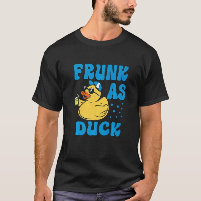 T-shirt Frunk As Duck   Rubber Duck Drinking Meme Humor  5 (Devant)