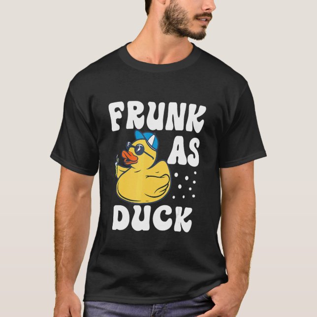 T-shirt Frunk As Duck   Rubber Duck Drinking Meme Humor 6 (Devant)