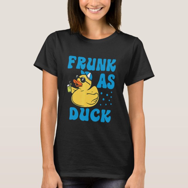 T-shirt Frunk As Duck   Rubber Duck Drinking Meme Humor 7 (Devant)