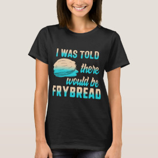 T-shirt Frybread Alimentation Amérindien Amérindien Ici Po