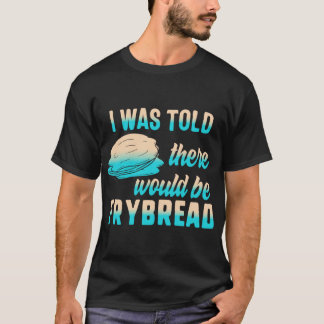 T-shirt Frybread Alimentation Amérindien Amérindien Ici Po