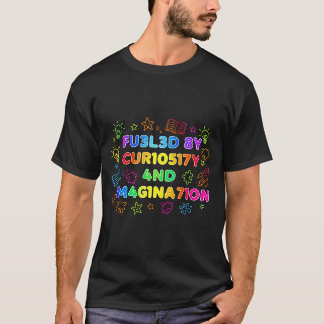 T-shirt Fueled By Curiosity And Imagination Kids Teens Fun (Devant)