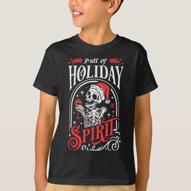 T-shirt Full Of Holiday Christmas Skeleton Srit Drinking W (Devant)