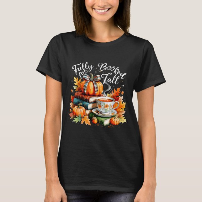 T-shirt Fully Booked For Fall Cozy Autumn Reading Gift  (Devant)