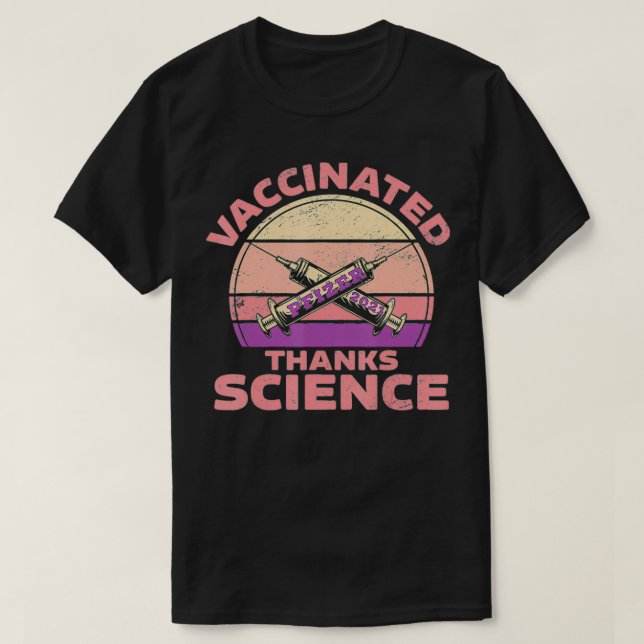 T-shirt Fully Vaccinated  Pfizer Vaccince  Thanks Science  (Design devant)