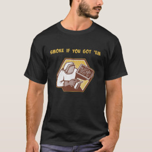 T-shirt Fume si vous les avez Apiculteur Rucher