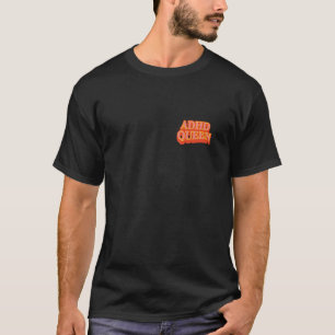 T-shirt Fun ADHD Queen design pour les femmes neurodiverti
