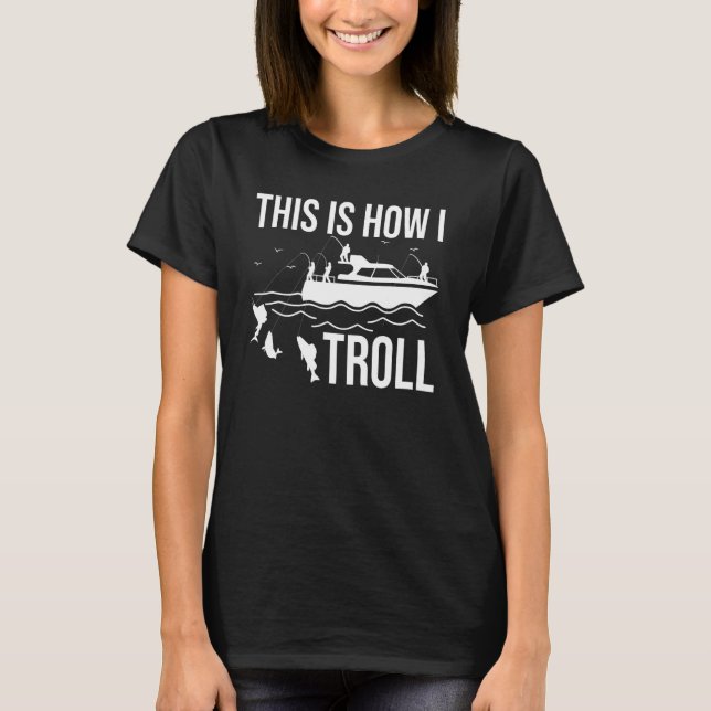 T-shirt Fun bateau pêche trolling c'est comme ça que je tr (Devant)