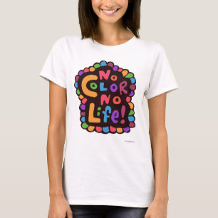 T-shirt Fun Bright No Color Life dire