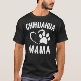 T-shirt Fun Chihuahua Mama animal de compagnie Vêtements C