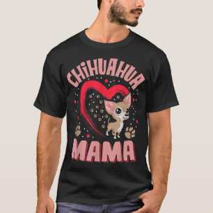 T-shirt Fun Chihuahua Mama Pet Lover Appareils Chien Chi-c