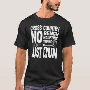 T-shirt Fun Cross Country No Bench No Halftime No Timouts