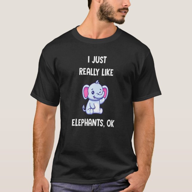 T-shirt Fun Elephan Citation Amusante J'Aime Vraiment Les  (Devant)