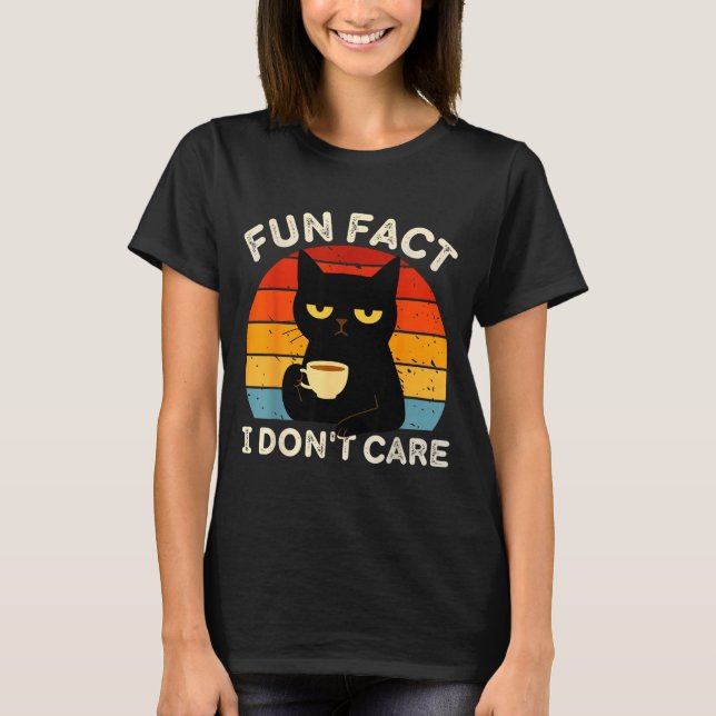 T-shirt Fun Fact I Don't Care Funny Black Cat Saying Quote (Devant)