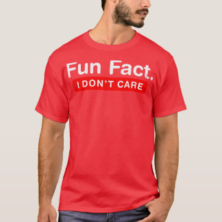 T-shirt Fun fait que je m'en fiche