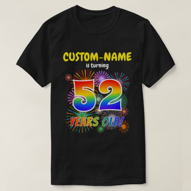 T-shirt Fun Fireworks, Rainbow Look "52", 52e anniversaire (Design devant)