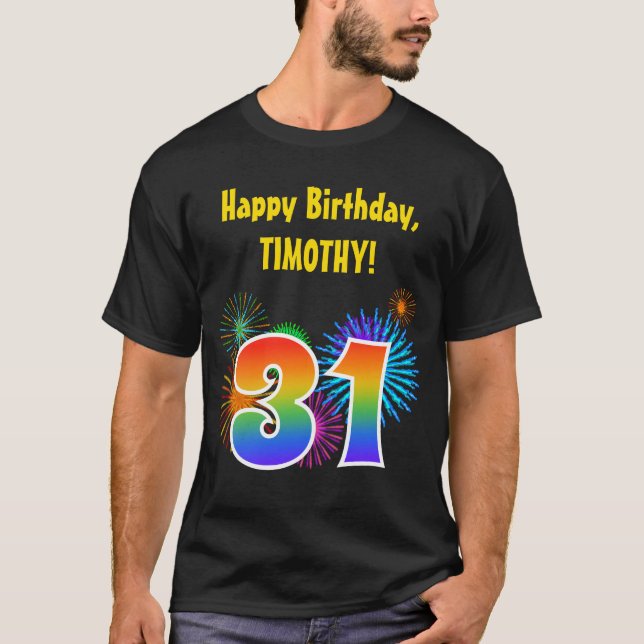 T-shirt Fun Fireworks + Rainbow Motif "31" Anniversaire # (Devant)