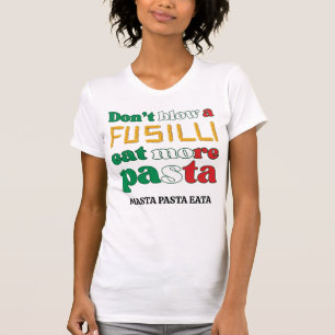T-shirt Fun Fusilli Pasta NE SOUFFLE PAS UNE FUSILLI Itali