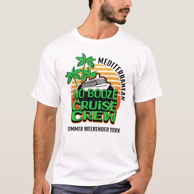 T-shirt Fun Green NO BOOZE CROISIÈRE ÉQUIPAGE Vacances en  (Devant)
