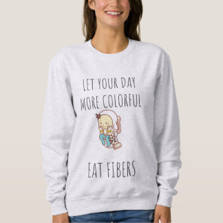 T-Shirt fun quote for her  Sweatshirt
