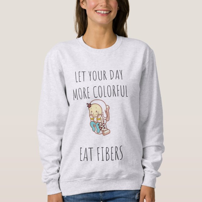 T-Shirt fun quote for her  Sweatshirt (Front)