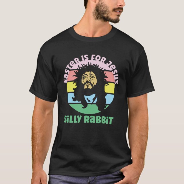 T-shirt Fun Retro Easter Is For Jesus Silly Rabbit  1 (Devant)