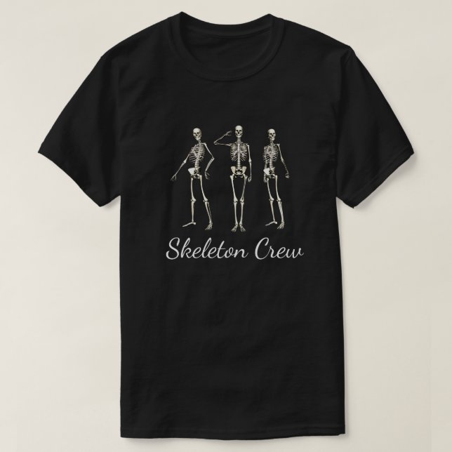 T-shirt Fun "Skeleton Crew" Skeleton Design Déplaisant T-S (Design devant)