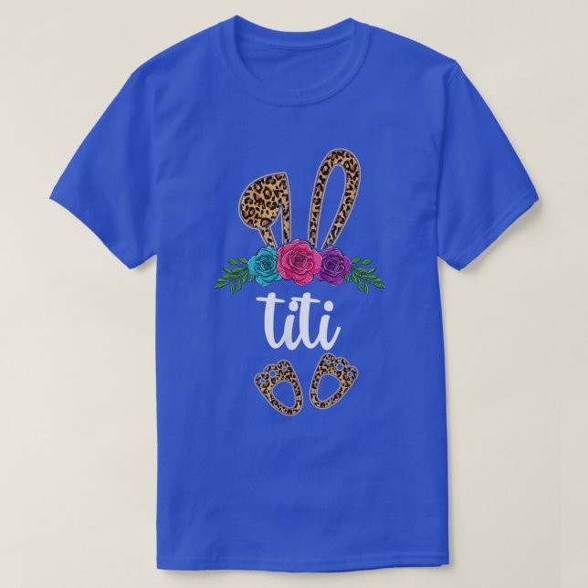 T-shirt Fun Titi Bunny Leopard , Easter Day Bunny Aunt  (Design devant)