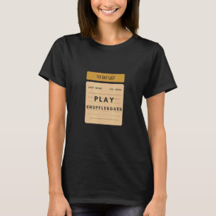 T-shirt Fun What's On Your To Do List Today Shuffleboard