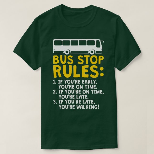T-shirt Fundy Bus Driver Bus Stop Rules School Bus Driver (Design devant)