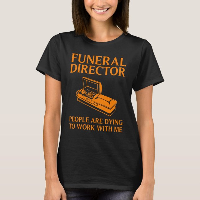 T-shirt Funeral Director  Cool Mortician Mortuary Worker (Devant)