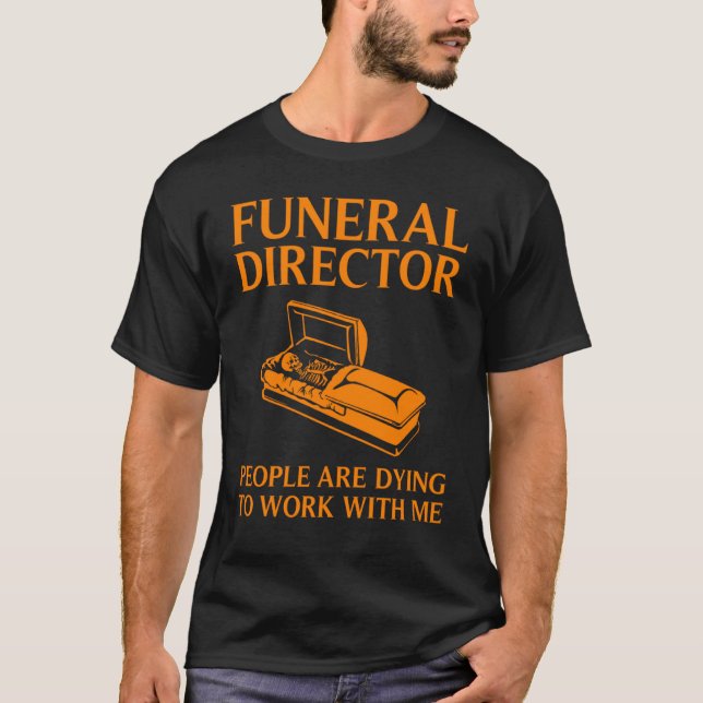 T-shirt Funeral Director  Cool Mortician Mortuary Worker (Devant)