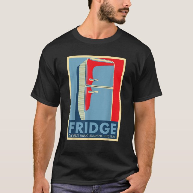 T-shirt Funky Election Papa Joke Fridge Run Campa politiqu (Devant)