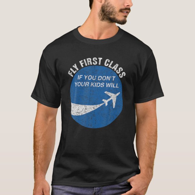 T-shirt Funky Flying Fly First Class Si vous n'avez pas vo (Devant)