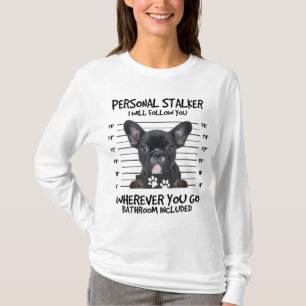 T-shirt Funky Personal Stalker Black French Bulldog
