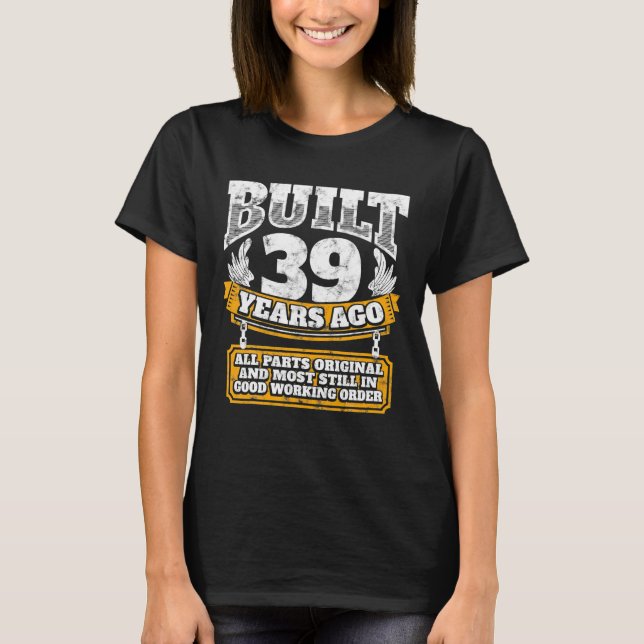 T-shirt Funny 39th Birthday B Day Cadeau Dire âge 39 ans (Devant)