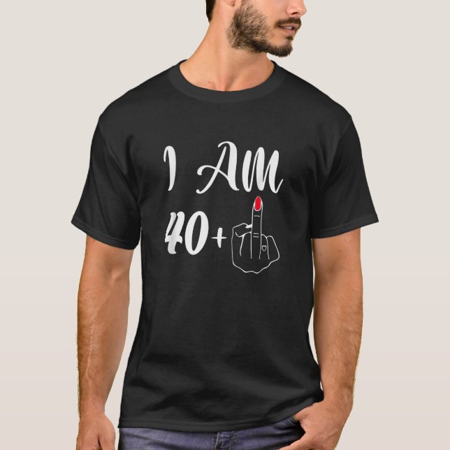 T-shirt Funny 41st Birthday Cadeau I m 40 1 Middle Finger  (Devant)