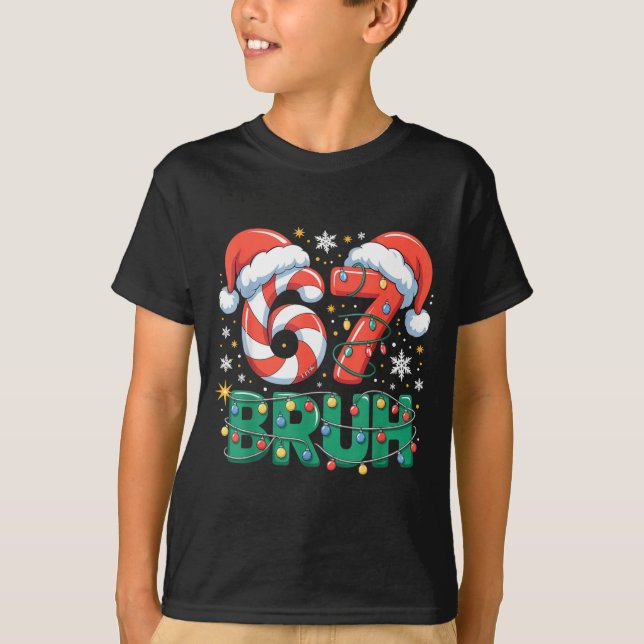 T-shirt Funny 67 Bruh Christmas Design Meme Lights Candy C (Devant)