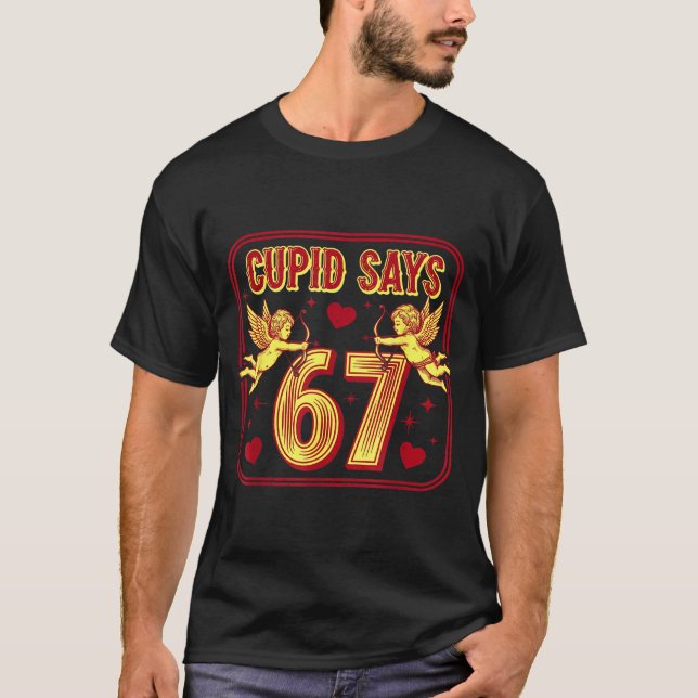 T-shirt Funny 67 Cud Says 67 Valentine Couple Matching Six (Devant)