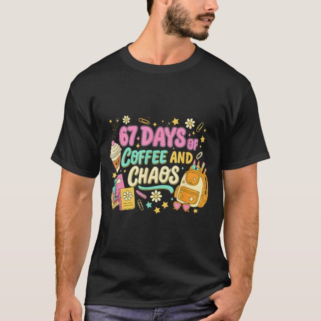 T-shirt Funny 67 Days Of Coffee Retro Teacher Humor  (Devant)