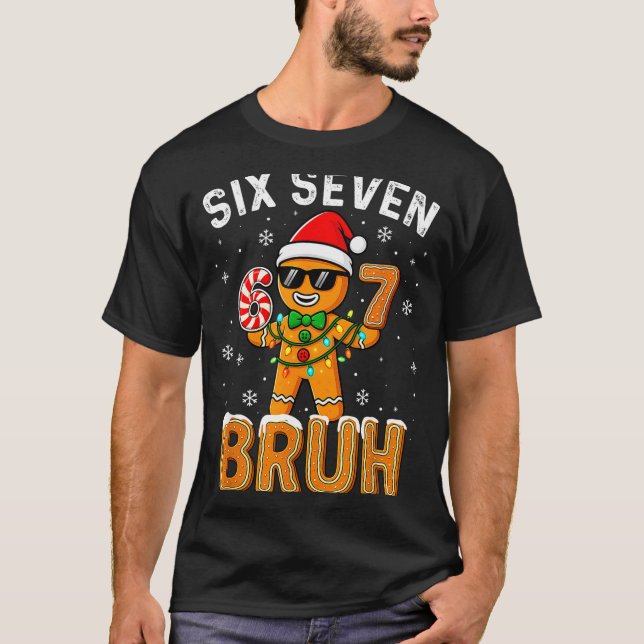T-shirt Funny 67 Six Seven Bruh Gingerbread 6 7 Meme Chris (Devant)
