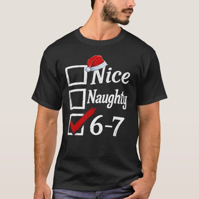 T-shirt Funny 6-7 Meme Nice Naughty 67 Christmas Brain Rot (Devant)