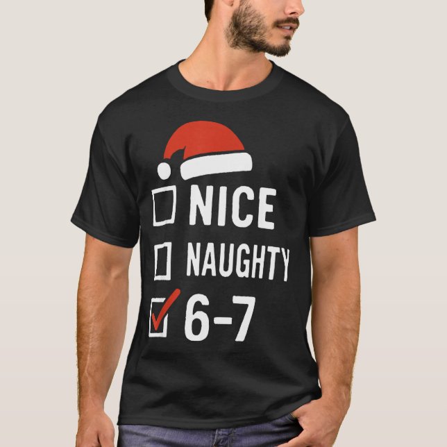 T-shirt Funny 6-7 Meme Nice Naughty Christmas, Six Seven C (Devant)