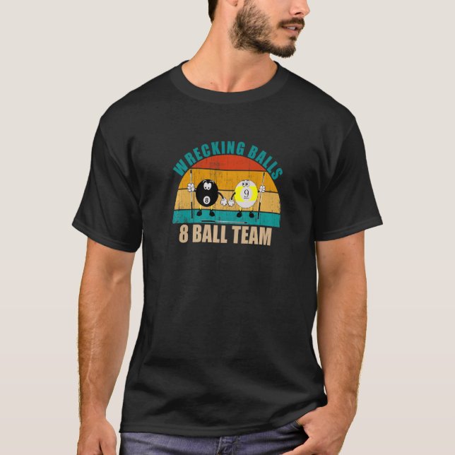 T-shirt Funny 8 9 Ball Billiards Team Wrecking Balls 8 Bal (Devant)