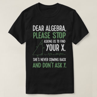 T-shirt Funny Algebra Math Enseignant Don Stop Demande pou