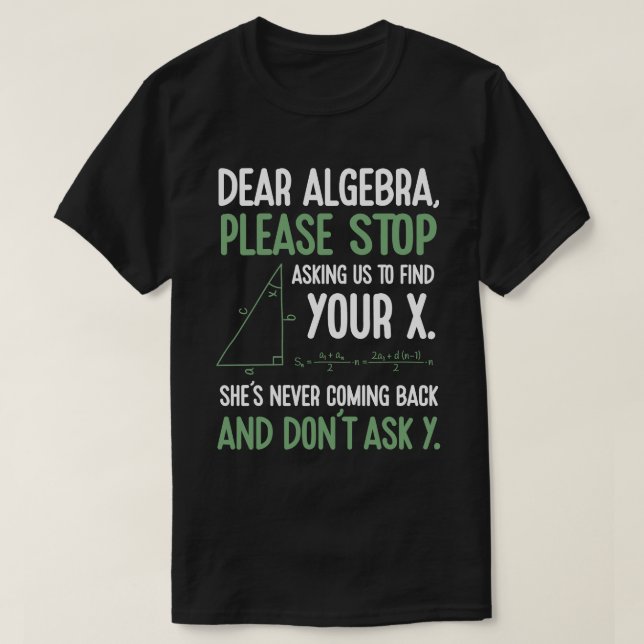 T-shirt Funny Algebra Math Enseignant Don Stop Demande pou (Design devant)