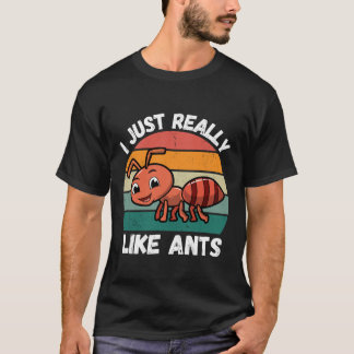 T-shirt Funny Ant J'aime vraiment les fourmis Cute Ant