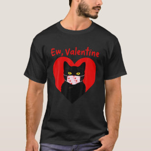 T-shirt Funny Anti Valentines Day Chat noir Ew Valentine D