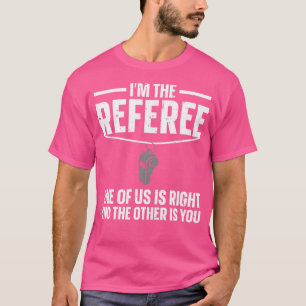 T-shirt Funny Arbitre Sports Ref Gag Arbitre