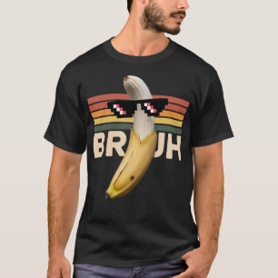 T-shirt Funny Banana meme Retro- Bruh lunettes de soleil D